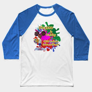 Picasso in training Child painter Extraordinaire Baseball T-Shirt